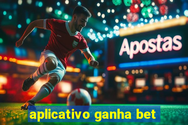 aplicativo ganha bet